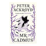 Cumpara ieftin Mr Cadmus: Roman mister, razbunare, crima, lacomie, gelozie - Carte in engleza
