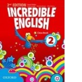 Incredible English 2 Class Book (Second Edition) - Sarah Phillips, Kirstie Grainger, Michaela Morgan, Mary Slattery