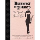 Breakfast at Tiffany&#039;s : the Official Guide to Style