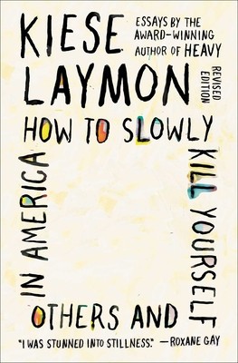 How to Slowly Kill Yourself and Others in America: Essays foto