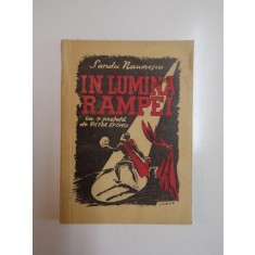 IN LUMINA RAMPEI de SANDU NAUMESCU, CU O PREFATA DE VICTOR EFTIMIU 1946