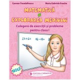 Matematica si explorarea mediului. Culegere de exercitii si probleme, clasa 1 - Carmen Trandafirescu
