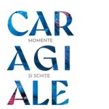 Momente si schite - Ion Luca Caragiale