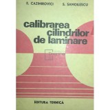 E. Cazimirovici - Calibrarea cilindrilor de laminare (Editia: 1987)