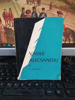 George Călinescu, Vasile Alecsandri, editura Tineretului, București 1965, 105 foto