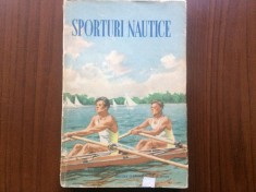 sporturi nautice indrumator pentru sectiile colectivelor sportive Editura Cultura Fizica si Sport C.F.S. 1953 RPR carte sport hobby