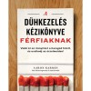 A d&uuml;hkezel&eacute;s k&eacute;zik&ouml;nyve f&eacute;rfiaknak - Aaron Karmin