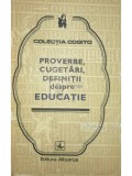 Eusebiu Mihailescu (ed.) - Proverbe, cugetari, definitii despre educatie (Editia: 1978)