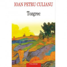 Tozgrec (editia 2023) - Ioan Petru Culianu