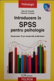 INTRODUCERE IN SPSS PENTRU PSIHOLOGIE (CONTINE CD)-DENNIS HOWITT, DUNCAN CRAMER-361436