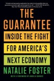 The Guarantee: Dispatches from the Front Lines of America's Next Economy