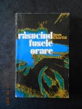 IOAN CHIRILA - RASUCIND FUSELE ORARE (1980, prima editie)