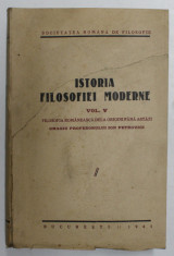 ISTORIA FILOSOFIEI MODERNE , VOL V : FILOSOFIA ROMANEASCA DE LA ORIGINI PANA ASTAZI de N. BAGDASAR...S.S. BARSANESCU , 1941 foto