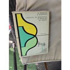 Calculul de rezistență al pieselor de mașini - Gh. Buzdugan, M. Blumenfeld