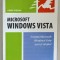 MICROSOFT WINDOWS VISTA , INVATATI MICROSOFT WINDOWS VISTA USOR SI SIMPLU ! GHID VIZUAL de CHRIS FEHILY , 2008