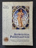 ASTROLOGIA PERSONALITATII - Dane Rudhyar