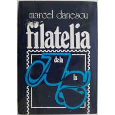 Filatelia de la A la Z &ndash; Marcel Danescu