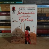 ZULFU LIVANELI - SERENADA PENTRU NADIA ( ROMAN ) , HUMANITAS , 2021 **