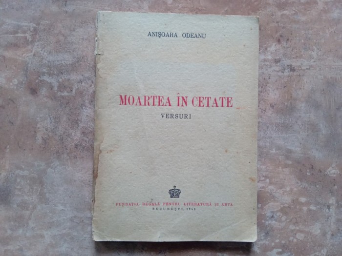 MOARTEA IN CETATE - ANISOARA ODEANU, 1943