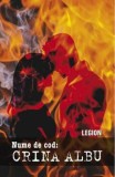 Nume de cod: Crina Albu/Legion