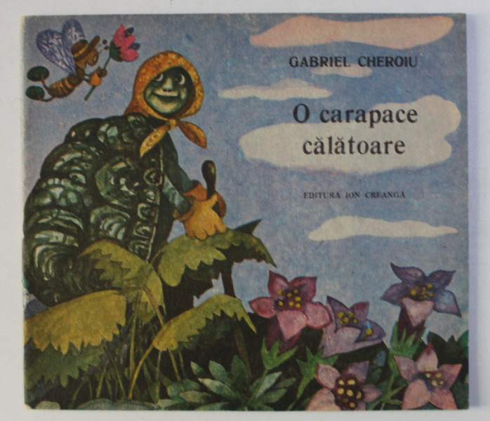 O CARAPACE CALATOARE de GABRIEL CHEROIU , 1989