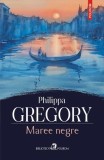 Maree negre - Paperback brosat - Philippa Gregory - Polirom
