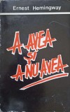 A AVEA SI A NU AVEA-ERNEST HEMINGWAY-344509