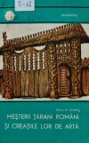 Mesterii tarani romani si creatiile lor de arta - 1969 - Paul Stahl (BG30)