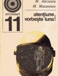 M. Alecsescu - Atențiune, vorbeste luna !