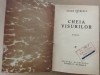 Cezar Petrescu - CHEIA VISURILOR , Ed CUGETAREA