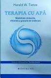 Harald W. Tietze - Terapia cu apa. Modalitatea straveche, eficienta si gratuita