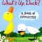 What&#039;s Up, Duck?: A Book of Opposites