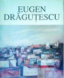 Marica Grigorescu - Eugen Dragutescu (1914-1993). Expozitie retrospectiva cu