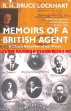Bruce Lockhart - Memoirs of a British Agent: Being an Account of the Author's