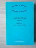 Jakob Bohme - Aurora sau răsăritul care se &icirc;ntrezărește (1993)
