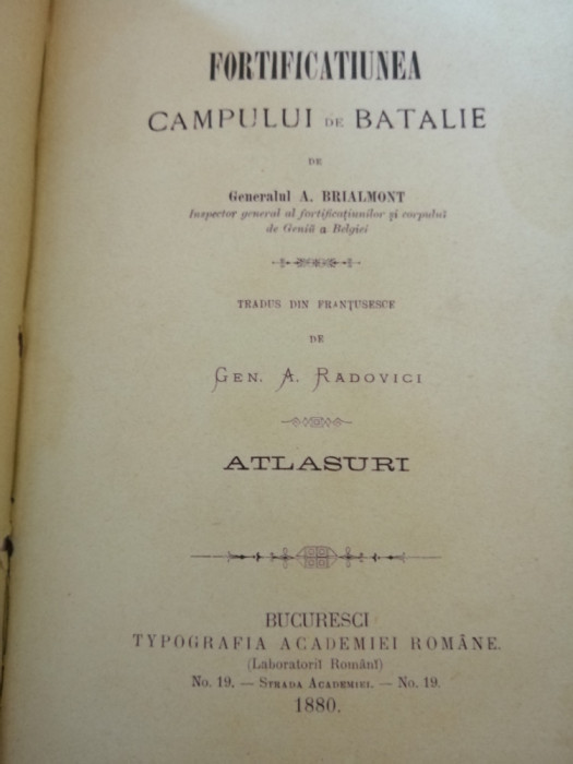 Fortificatiunea campului de batalie, cu un atlas de 19 planse, A. Radovici, 1880