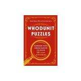 Whodunit Puzzles: Summon Your Inner Sleuth to Solve 10 Cozy Mysteries
