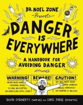 Danger Is Everywhere: A Handbook for Avoiding Danger foto