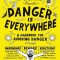 Danger Is Everywhere: A Handbook for Avoiding Danger