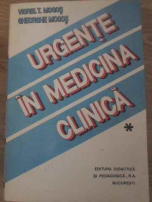 URGENTE IN MEDICINA CLINICA VOL.1-VIOREL T. MOGOS, GHEORGHE MOGOS-170512 foto