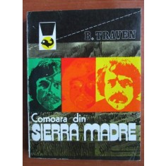 B. Traven - Comoara din Sierra Madre