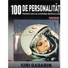 100 De Personalitati - Iuri Gagarin - Nr.: 21