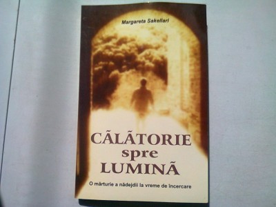 CALATORIE SPRE LUMINA - MARGARETA SAKELLARI foto