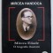 MIRCEA ELIADE , O BIOGRAFIE ILUSTRATA de MIRCEA HANDOCA , 2004