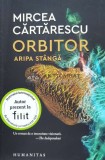 Orbitor. Aripa stanga - 2021 - Mircea Cartarescu (G129)