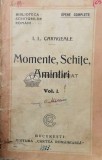 Momente, schite amintiri (1925, volumul 1) - 1925 - Ion Luca Caragiale (W247)