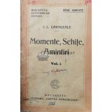 Momente, schite amintiri (1925, volumul 1) - 1925 - Ion Luca Caragiale (W247)