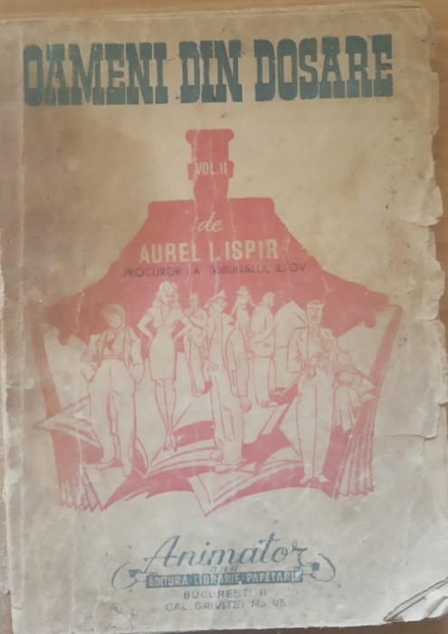 Oameni Din Dosare Vol 2 - Aurel I. Ispir, 1947