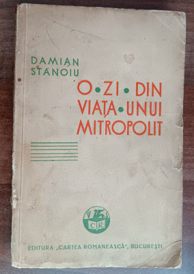 myh 413s - Damian Stanoiu - Ozi din viata unui mitropolit - ed 1934 foto