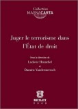 Juger le terrorisme dans l&#039;&Eacute;tat de droit | Ludovic Hennebel, Damien Vandermeersch